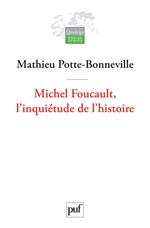 Michel Foucault, l'inquiétude de l'histoire