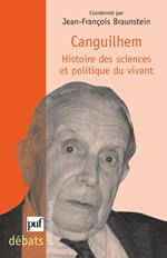 Canguilhem. Histoire des sciences et politique du vivant