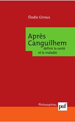 Après Canguilhem : définir la santé et la maladie