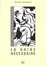 La haine nécessaire