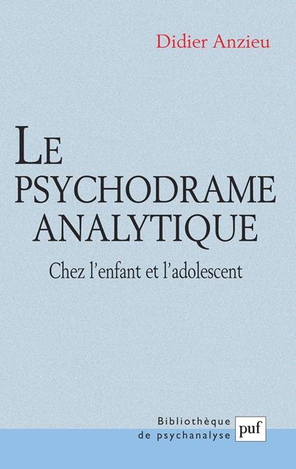 Le psychodrame analytique chez l'enfant et l'adolescent