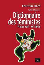 Dictionnaire des féministes. France - XVIIIe-XXIe siècle