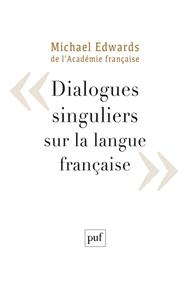 Dialogues singuliers sur la langue française