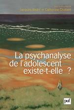 La psychanalyse de l'adolescent existe-t-elle ?