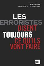 Les terroristes disent toujours ce qu'ils vont faire