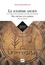 Le judaïsme ancien du VIe siècle avant notre ère au IIIe siècle de notre ère : des prêtres aux rabbins