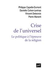 Crise de l'universel. Le politique à l'épreuve de la religion