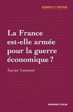 La France est-elle armée pour la guerre économique ?