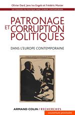 Patronage et corruption politiques dans l'Europe contemporaine