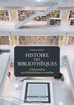 Histoire des bibliothèques - 2e éd.