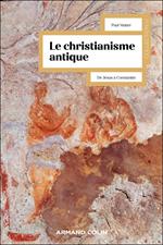 Le christianisme antique - 3e éd.