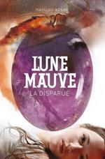 Lune mauve (Tome 1) - La disparue