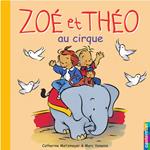 Zoé et Théo (Tome 3) - Zoé et Théo au cirque