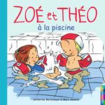 Zoé et Théo (Tome 10) - Zoé et Théo à la piscine