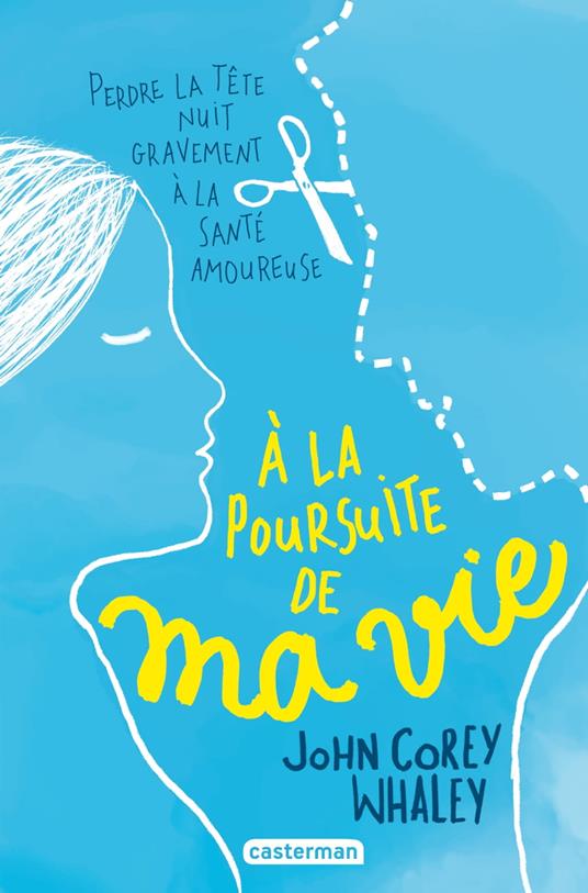 À la poursuite de ma vie - John Corey Whaley,Antoine Pinchot - ebook