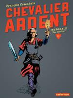 Chevalier Ardent - L'Intégrale (Tome 6)