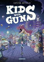 Kids with Guns (Tome 2)