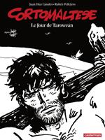 Corto Maltese (Tome 15) - Le jour de Tarowean (édition enrichie noir et blanc)