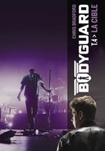 Bodyguard (Tome 4) - La cible