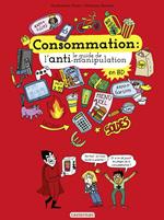 Consommation : le guide de l’anti-manipulation