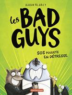 Les Bad Guys (Tome 2) - SOS Poulets en détresse