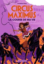 Circus Maximus (Tome 1) - La course de ma vie