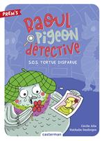 Raoul pigeon détective (Tome 4) - SOS Tortue disparue