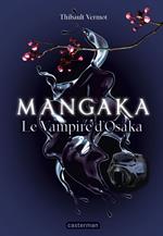 Mangaka (Tome 1) - Le vampire d'Osaka