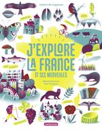 J'explore la France et ses merveilles