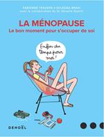 La ménopause. Le bon moment pour s'occuper de soi