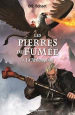 Les Pierres de fumée - Tome 3 : La Rédemption