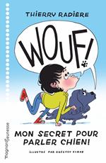 WOUF ! Mon secret pour parler chien