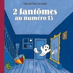 2 fantômes au numéro 13