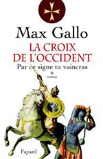 La Croix de l'Occident, tome 1