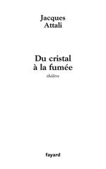 Du cristal à la fumée