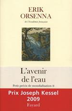 L'Avenir de l'eau. Petit précis de mondialisation n°2