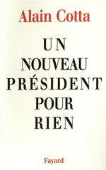 Un nouveau président pour rien