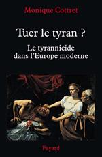 Tuer le tyran ?