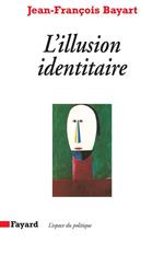 L'Illusion identitaire