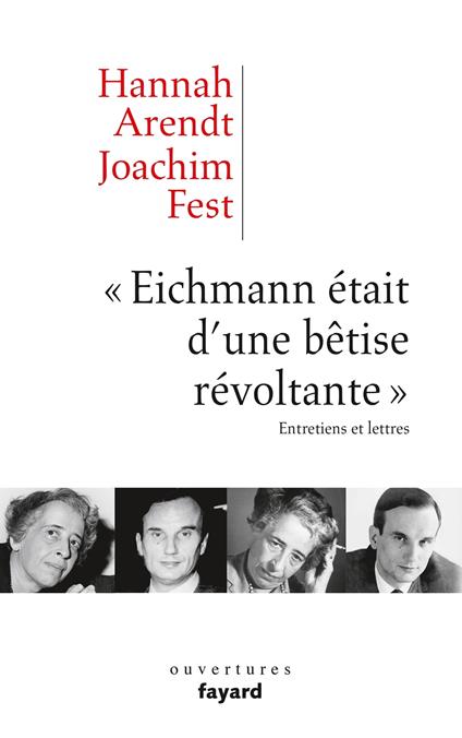 «Eichmann était d'une bêtise révoltante»