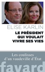 Le président qui voulait vivre ses vies