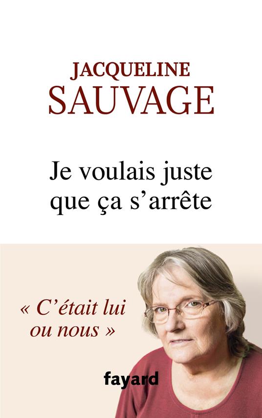 Je voulais juste que ça s'arrête