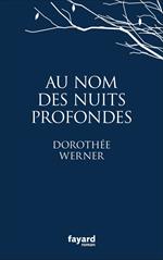 Au nom des nuits profondes