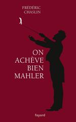 On achève bien Mahler