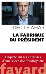 La Fabrique du Président