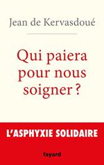 Qui paiera pour nous soigner ?