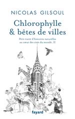 Chlorophylle & bêtes de villes