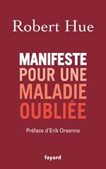 Manifeste pour une maladie oubliée