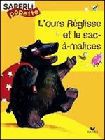 L' ours Réglisse et le sac-à-malices