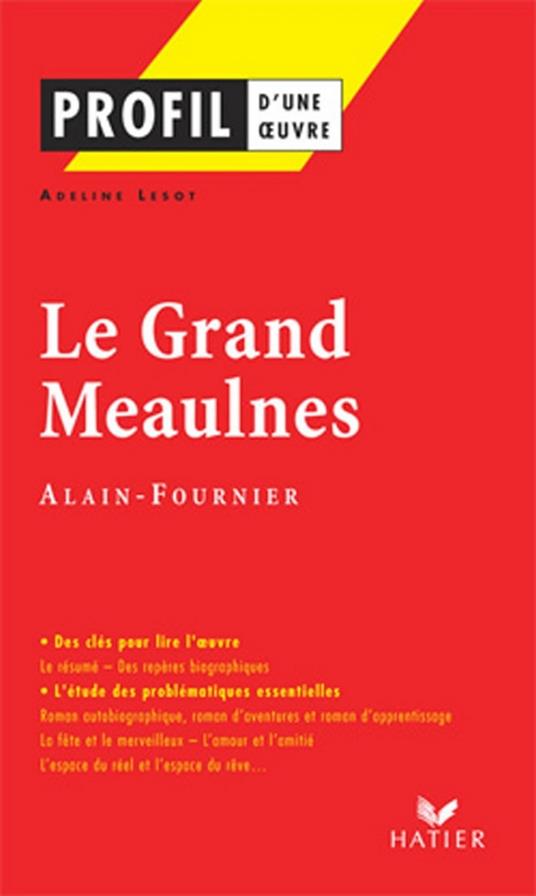 Profil - Alain-Fournier : Le Grand Meaulnes